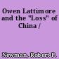 Owen Lattimore and the "Loss" of China /