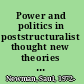 Power and politics in poststructuralist thought new theories of the political /