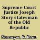 Supreme Court Justice Joseph Story statesman of the Old Republic /