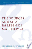 The sources and Sitz im Leben of Matthew 23 /