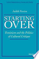 Starting over feminism and the politics of cultural critique /