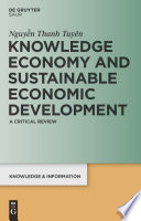 Knowledge economy and sustainable economic development a critical review /