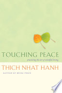 Touching peace practicing the art of mindful living /