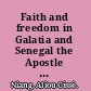 Faith and freedom in Galatia and Senegal the Apostle Paul, colonists and sending gods /