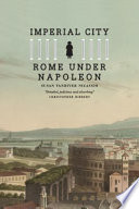 Imperial city Rome under Napoleon /