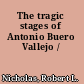 The tragic stages of Antonio Buero Vallejo /