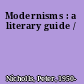 Modernisms : a literary guide /