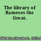 The library of Rameses the Great.