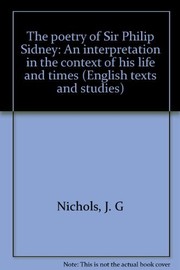 The poetry of Sir Philip Sidney : an interpretation in the context of his life and times /