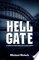 Hell Gate : imaginative qualities of an actual place /