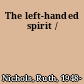 The left-handed spirit /