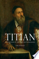 Titian : and the end of the Venetian Renaissance /