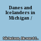 Danes and Icelanders in Michigan /