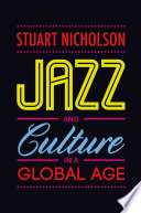 Jazz and culture in a global age /