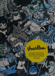 Threadless : ten years of t-shirts from the world's most inspiring online design community /