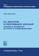 Gli indicatori di performance Non-GAAP : Contenuto informativo ed ipotesi di standardizzazione /