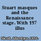 Stuart masques and the Renaissance stage. With 197 illus