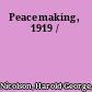 Peacemaking, 1919 /