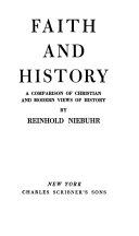 Faith and history ; a comparison of Christian and modern views of history.