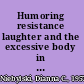 Humoring resistance laughter and the excessive body in contemporary Latin American women's fiction /