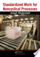 Standardized work for noncyclical processes /