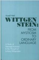 Wittgenstein : from mysticism to ordinary language : a study of Viennese positivism and the thought of Ludwig Wittgenstein /