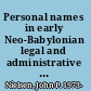 Personal names in early Neo-Babylonian legal and administrative tablets, 747-626 B.C.E. /