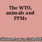 The WTO, animals and PPMs