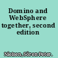 Domino and WebSphere together, second edition