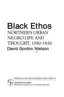 Black ethos : northern urban Negro life and thought, 1890-1930 /