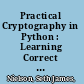 Practical Cryptography in Python : Learning Correct Cryptography by Example /