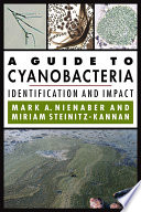 A guide to cyanobacteria : identification and impact /