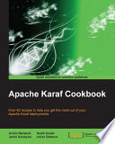 Apache Karaf cookbook : over 60 recipes to help you get the most out of your Apache Karaf deployments /