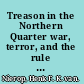 Treason in the Northern Quarter war, terror, and the rule of law in the Dutch revolt /