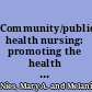 Community/public health nursing: promoting the health of populations
