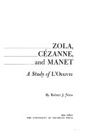 Zola, Cézanne, and Manet: a study of L'oeuvre /