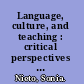 Language, culture, and teaching : critical perspectives for a new century /