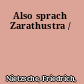 Also sprach Zarathustra /