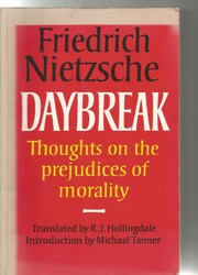 Daybreak : thoughts on the prejudices of morality /