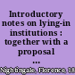 Introductory notes on lying-in institutions : together with a proposal for organising an institution for training midwives and midwifery nurses /