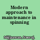 Modern approach to maintenance in spinning