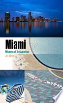 Miami mistress of the Americas /