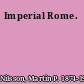 Imperial Rome.