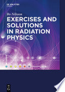 Exercises with solutions in radiation physics /