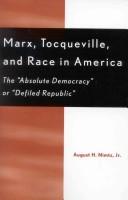 Marx, Tocqueville, and race in America : the "absolute democracy" or "defiled republic" /