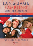 Language sampling with adolescents : implications for intervention /
