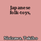 Japanese folk-toys,