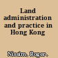 Land administration and practice in Hong Kong