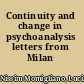 Continuity and change in psychoanalysis letters from Milan /