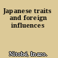 Japanese traits and foreign influences
